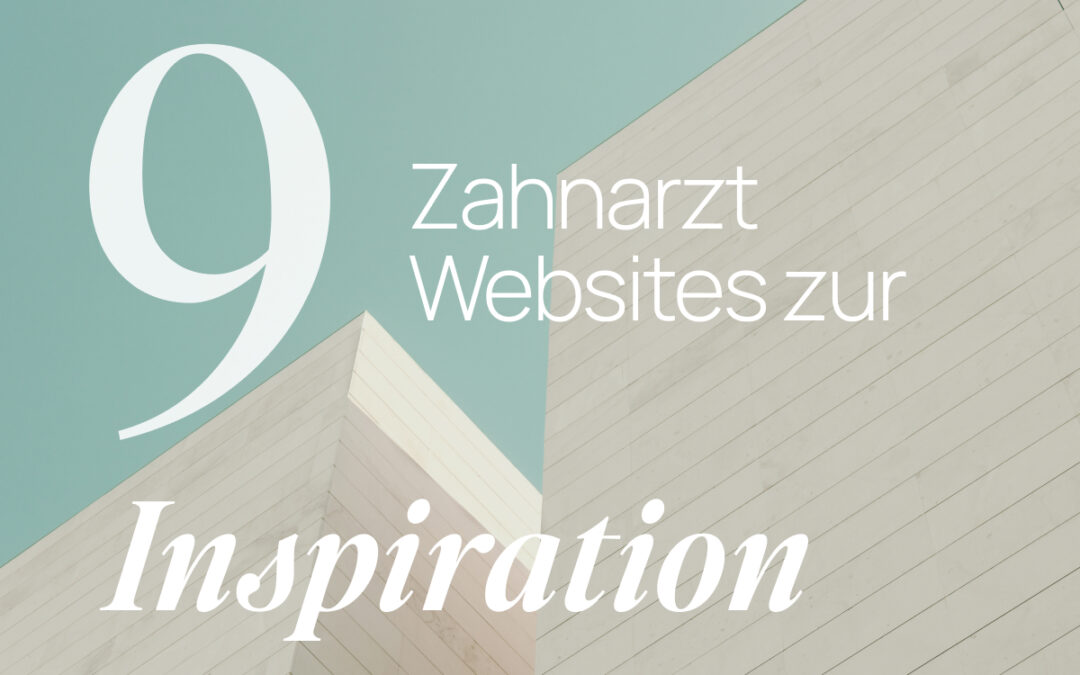 9 schöne Zahnarzt Websites zur Inspiration + Tipps für eine erfolgreiche Umsetzung