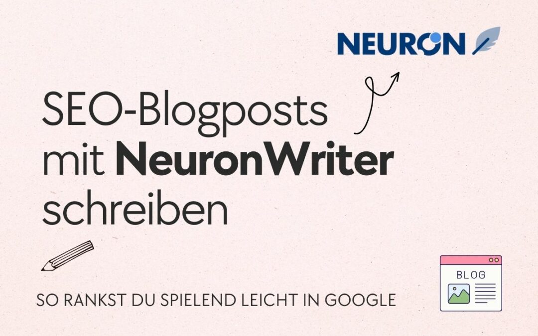So schreibst du top SEO-Blogposts mit NeuronWriter