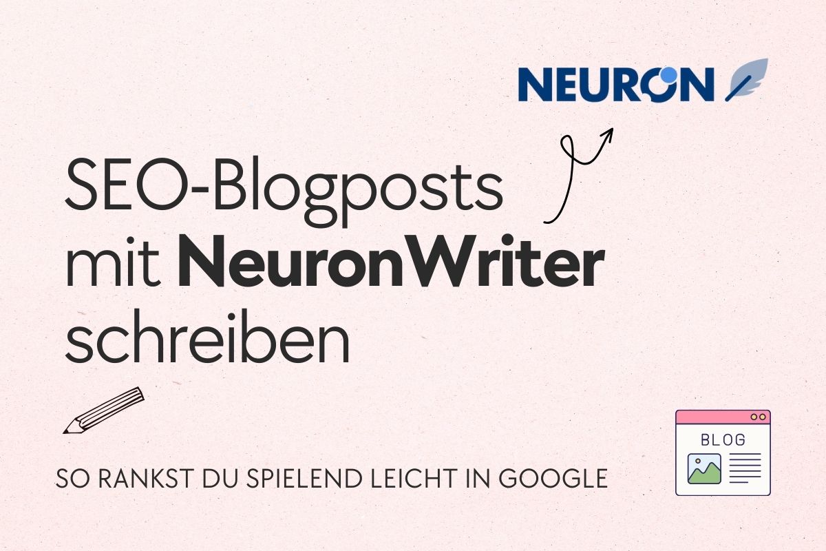 SEO Blogposts mit NeuronWriter schreiben SEO Blogposts mit NeuronWriter schreiben